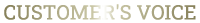 Customer's voice